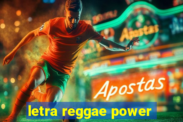 letra reggae power